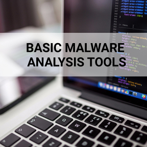Malware Analysis Tools